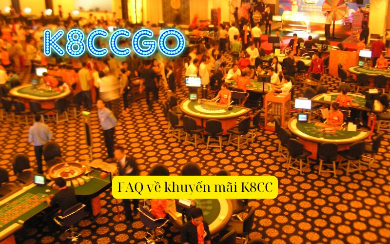 FAQ về khuyến mãi K8CC