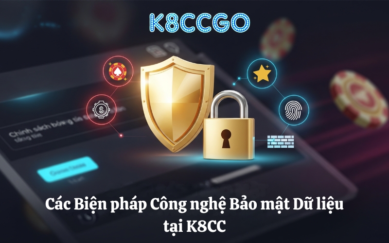 Các Biện pháp Công nghệ Bảo mật Dữ liệu tại K8CC